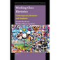 Working-Class Rhetorics: Contemporary Memoirs and Analyses - Paperback