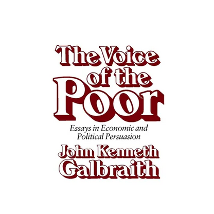 The Voice of the Poor: Essays in Economic and Political Persuasion - Paperback