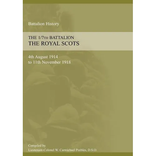 1/7th BATTALION THE ROYAL SCOTS 4th August 1914 to 11 November 1918 - Paperback
