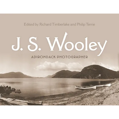J. S. Wooley: Adirondack Photographer - Hardcover