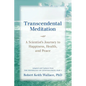 Transcendental Meditation: A Scientist's Journey to Happiness, Health, and Peace, Adapted and Updated from The Physiology of Consciousness: Part I - Paperback