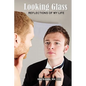 Looking Glass: Reflections of My Life - Paperback