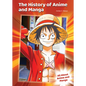 The History of Anime and Manga - Hardcover