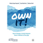 Own It!: How to Develop a Family Enterprise Owner's Mindset at Every Age - Hardcover
