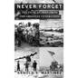 Never Forget: The Final Stories from The Greatest Generation - Hardcover