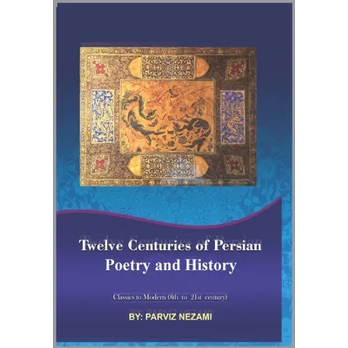 Twelve centuries of Persian poetry & history: Introspection - Paperback