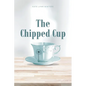 The Chipped Cup - Paperback