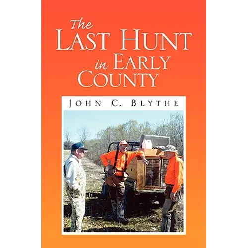 The Last Hunt in Early County - Paperback