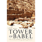 Tower of Babel: The Cultural History of Our Ancestors - Paperback