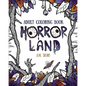 Adult Coloring Book: Horror Land - Paperback