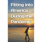 Fitting into America During the Pandemic - Paperback