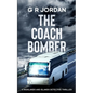 The Coach Bomber: A Highlands and Islands Detective Thriller - Paperback