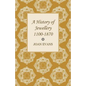 A History of Jewellery 1100-1870 - Paperback