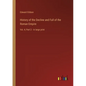 History of the Decline and Fall of the Roman Empire: Vol. 4; Part 2 - in large print - Paperback