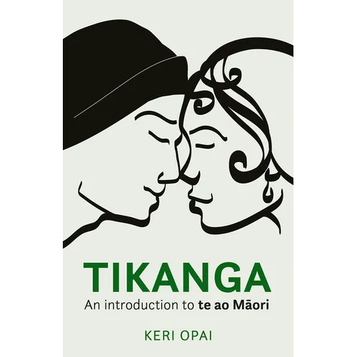 Tikanga: An Introduction to Te Ao Maori - Paperback