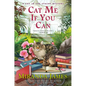 Cat Me If You Can - Hardcover