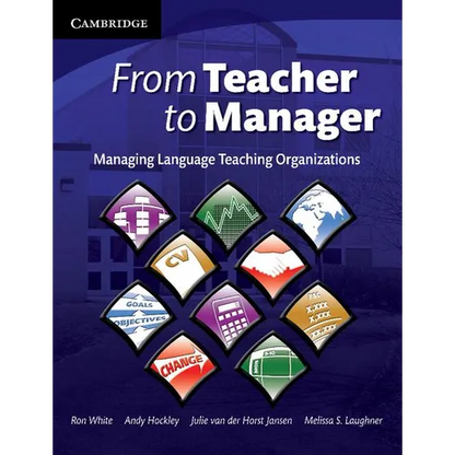 From Teacher to Manager: Managing Language Teaching Organizations - Paperback