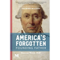 America's Forgotten Founding Father: A Novel Based on the Life of Filippo Mazzei - Paperback
