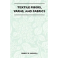 Textile Fibers, Yarns, and Fabrics - Paperback