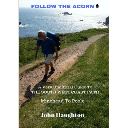Follow The Acorn: A Very Unofficial Guide to the South West Coast Path - Paperback