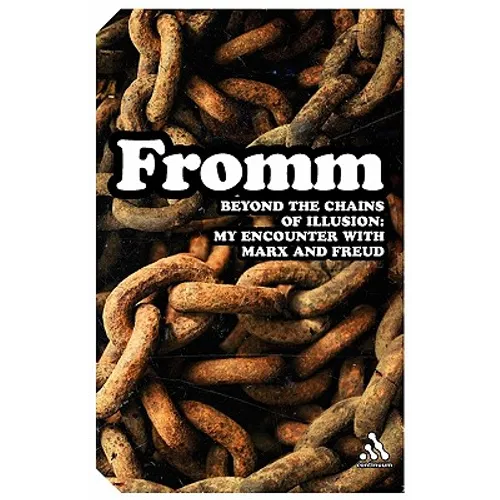 Beyond the Chains of Illusion: My Encounter with Marx and Freud - Paperback