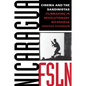 Cinema and the Sandinistas: Filmmaking in Revolutionary Nicaragua - Paperback