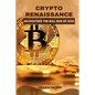 Crypto Renaissance: Navigating the Bull Run of 2025 - Paperback