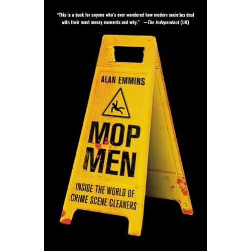 Mop Men: Inside the World of Crime Scene Cleaners - Paperback