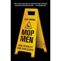 Mop Men: Inside the World of Crime Scene Cleaners - Paperback