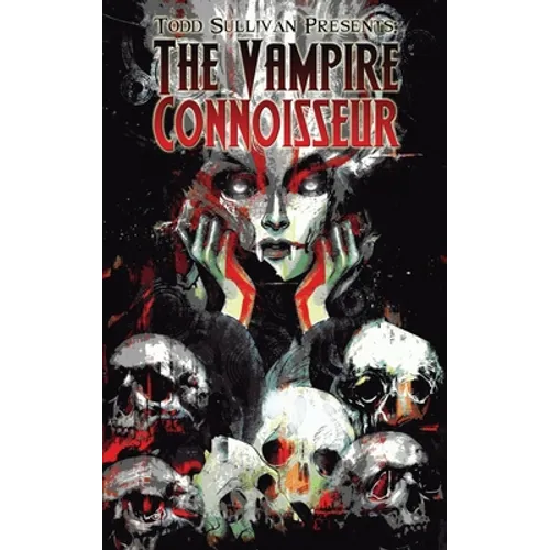 Todd Sullivan Presents: The Vampire Connoisseur - Paperback