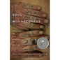 Soul Woundedness: Spirituality on the Streets of Seattle - Hardcover