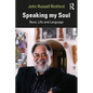Speaking My Soul: Race, Life and Language - Paperback