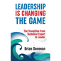 Leadership Is Changing the Game: The Transition from Technical Expert to Leader - Paperback
