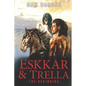 Eskkar & Trella - The Beginning - Paperback