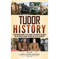 Tudor History: A Captivating Guide to the Tudors, the Wars of the Roses, the Six Wives of Henry VIII and the Life of Elizabeth I - Hardcover