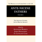 Ante-Nicene Fathers: Translations of the Writings of the Fathers Down to A.D. 325, Volume 1 - Hardcover