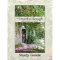 The Fruitful Bough: Affirming Biblical Manhood Study Guide - Paperback