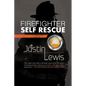 Firefighter Self Rescue: The Evolution of Service - Paperback