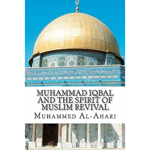 Muhammad Iqbal and the Spirit of Muslim Revival - Paperback