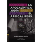 Conocer La Apocalíptica Judía Para Descubrir El Apocalipsis: Similitudes Y Diferencias - Paperback