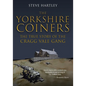 The Yorkshire Coiners: The True Story of the Cragg Vale Gang - Paperback