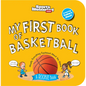 My First Book of Basketball (Board Book) - Board Book