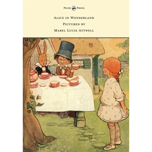 Alice in Wonderland - Pictured by Mabel Lucie Attwell - Paperback