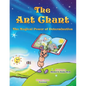 The Ant Chant the magical power of determination: award-winning book and recipient of the prestigious Mom's Choice Award - Paperback