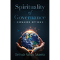 Spirituality of Governance: Expanded Options - Paperback
