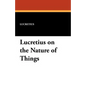 Lucretius on the Nature of Things - Paperback