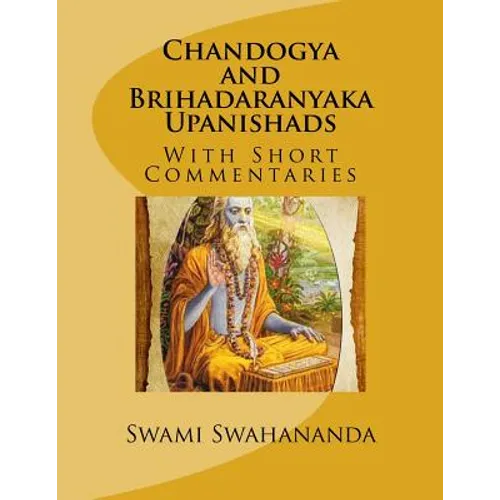 Chandogya and Brihadaranyaka Upanishads: With Short Commentaries - Paperback
