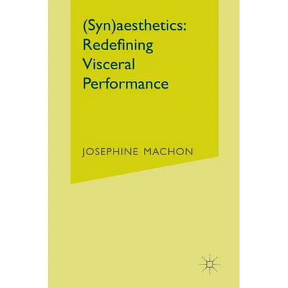 (Syn)Aesthetics: Redefining Visceral Performance - Paperback