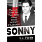 Sonny: The Last of the Old Time Mafia Bosses, John Sonny Franzese - Hardcover