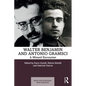 Walter Benjamin and Antonio Gramsci: A Missed Encounter - Paperback